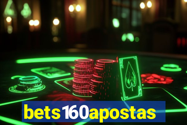 bets160apostas