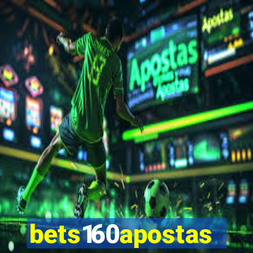 bets160apostas