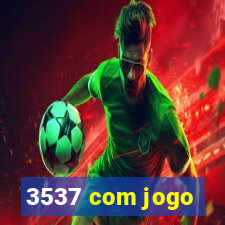 3537 com jogo