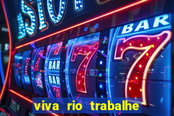 viva rio trabalhe conosco 2024