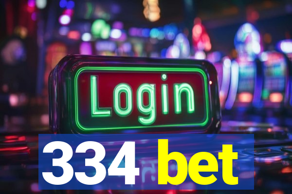 334 bet