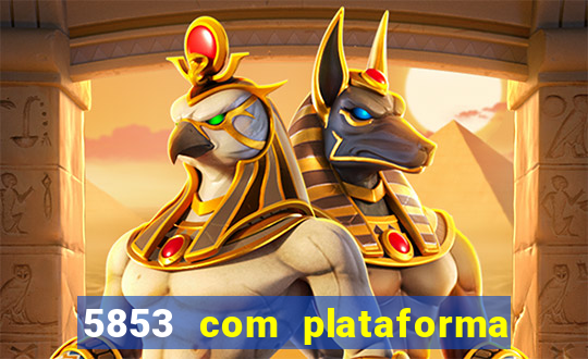 5853 com plataforma de jogos