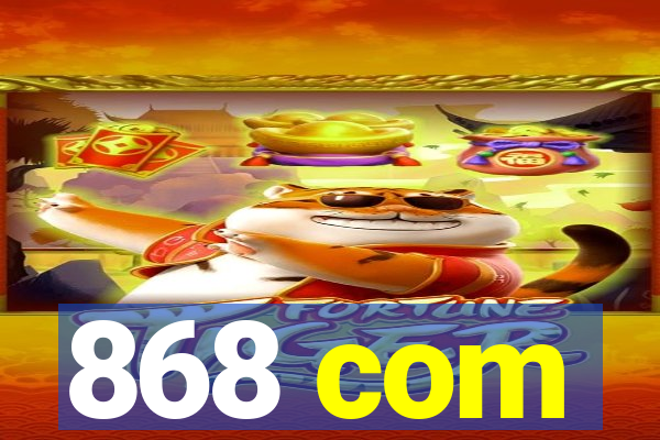 868 com