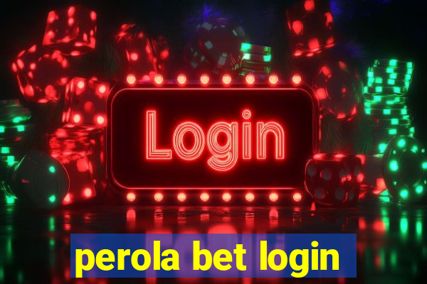 perola bet login