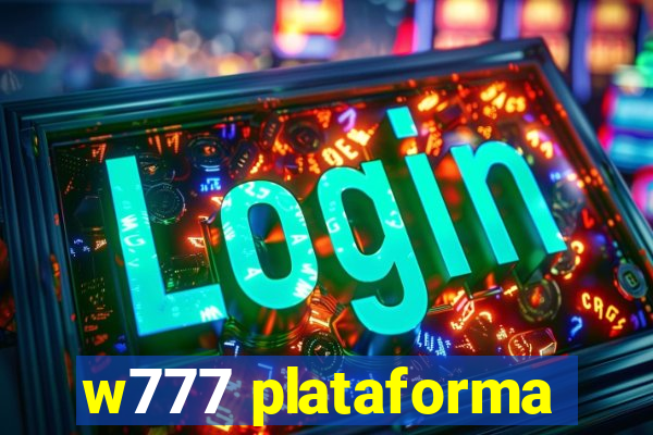 w777 plataforma