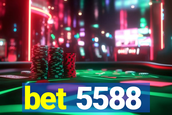 bet 5588