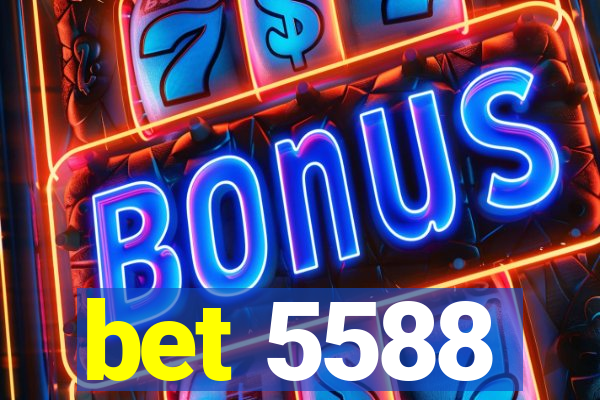 bet 5588