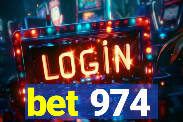 bet 974