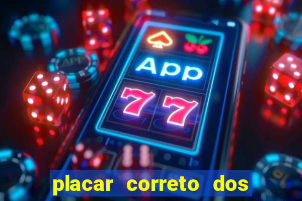 placar correto dos jogos de hoje