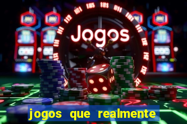 jogos que realmente pagam sem precisar depositar dinheiro