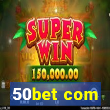 50bet com