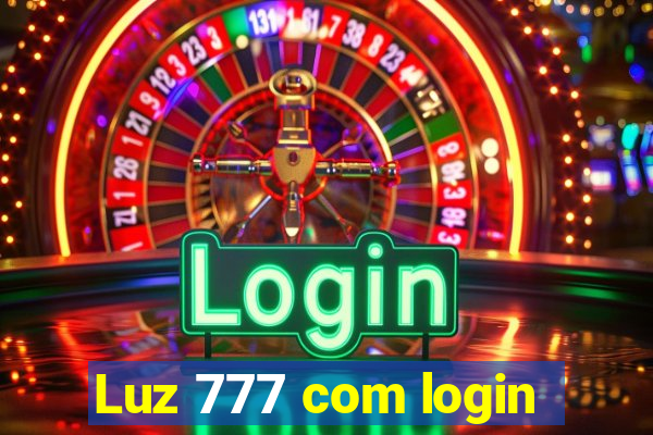 Luz 777 com login