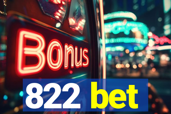 822 bet