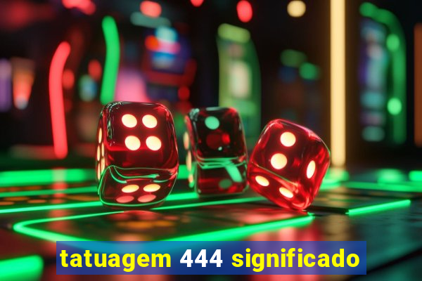 tatuagem 444 significado