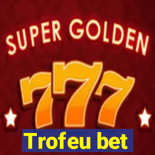 Trofeu bet