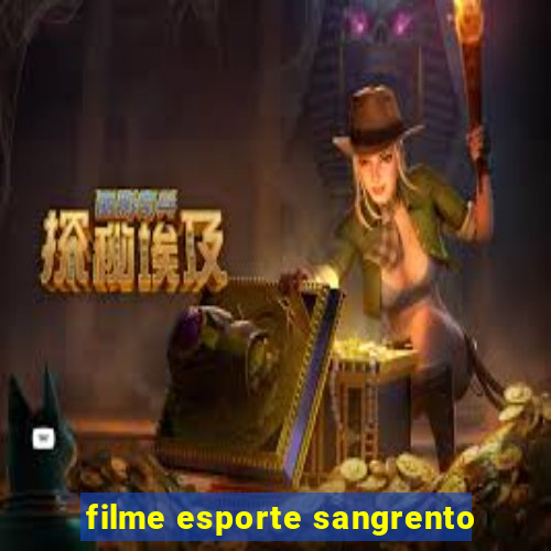 filme esporte sangrento