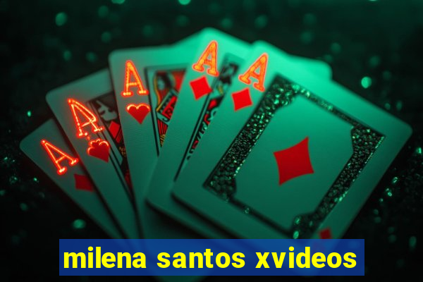 milena santos xvideos