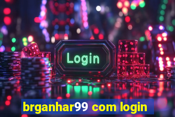 brganhar99 com login