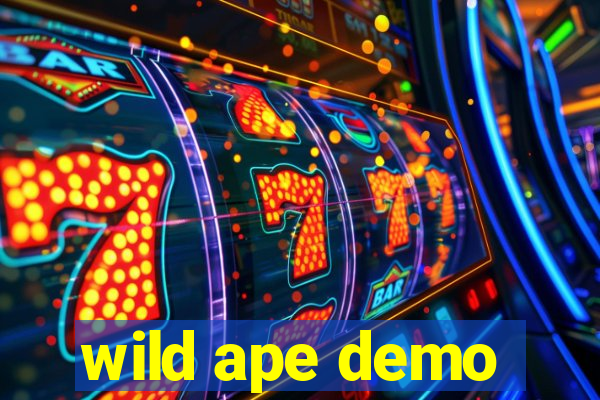 wild ape demo