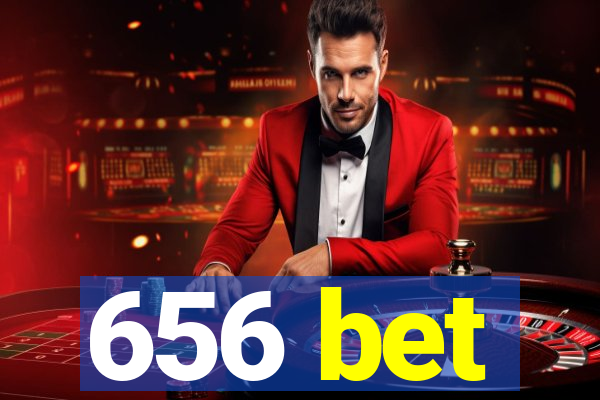 656 bet