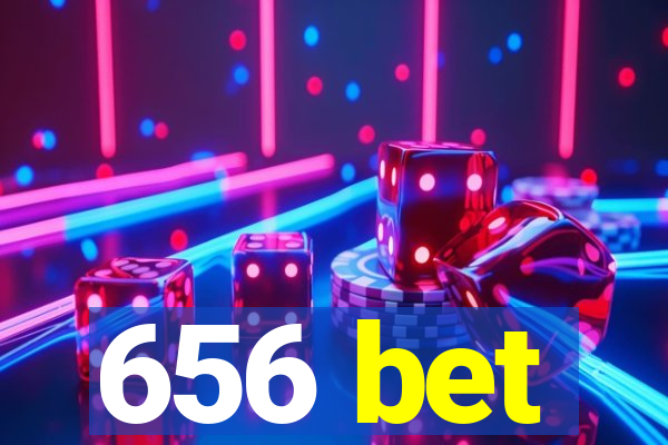 656 bet