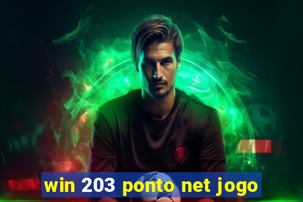 win 203 ponto net jogo