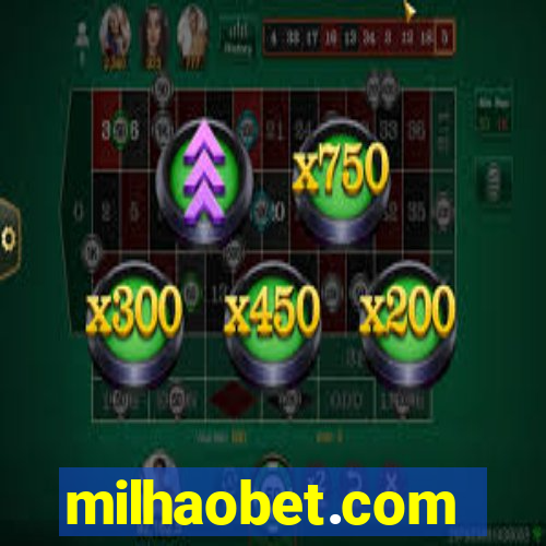 milhaobet.com