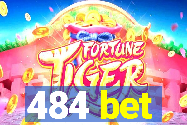 484 bet