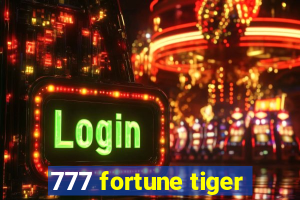 777 fortune tiger