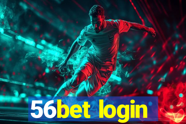 56bet login