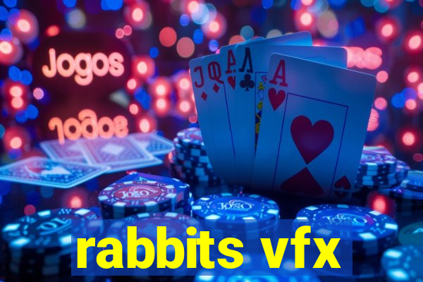 rabbits vfx