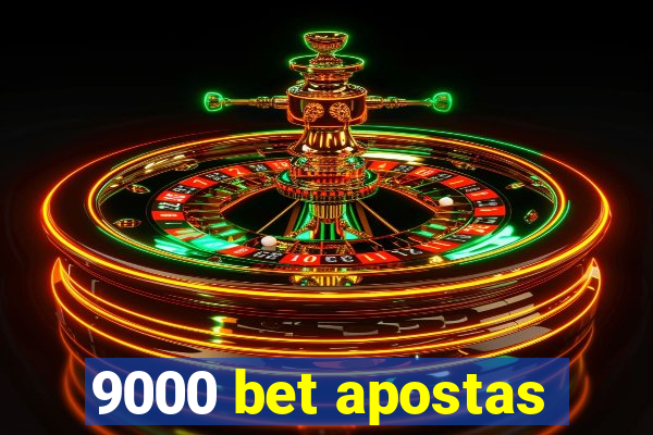 9000 bet apostas