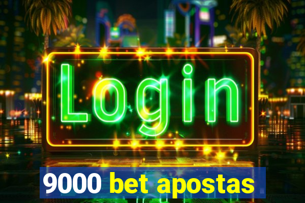 9000 bet apostas