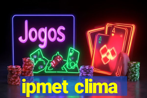 ipmet clima