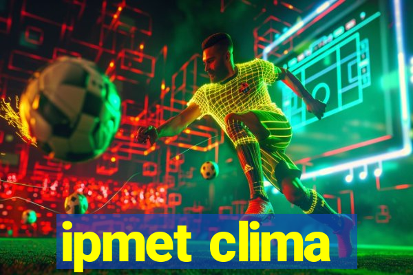 ipmet clima