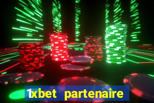 1xbet partenaire apk download