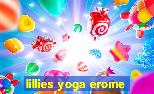 lillies yoga erome