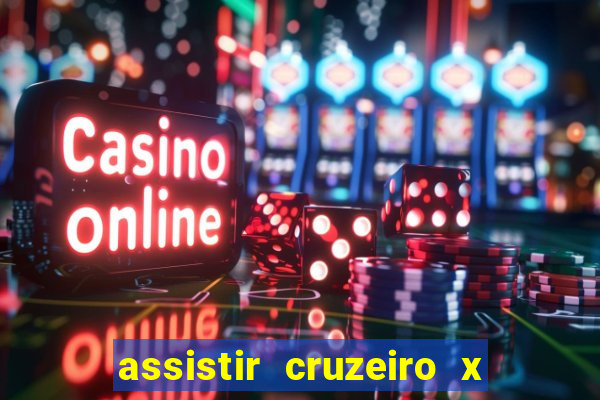 assistir cruzeiro x fluminense futemax