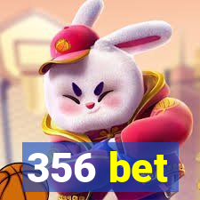 356 bet