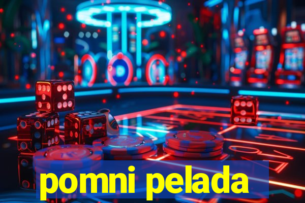 pomni pelada