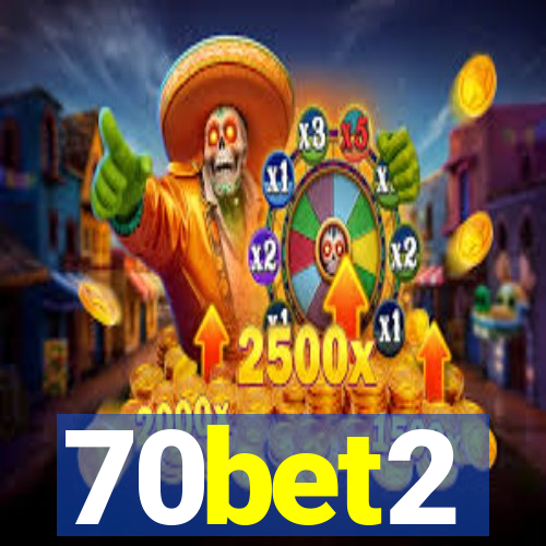 70bet2