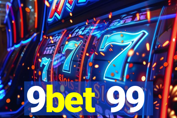 9bet 99