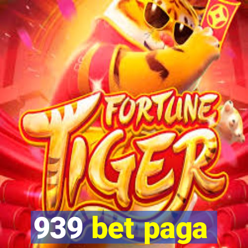 939 bet paga