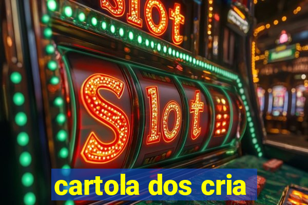 cartola dos cria