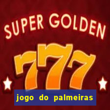 jogo do palmeiras ao vivo gratis