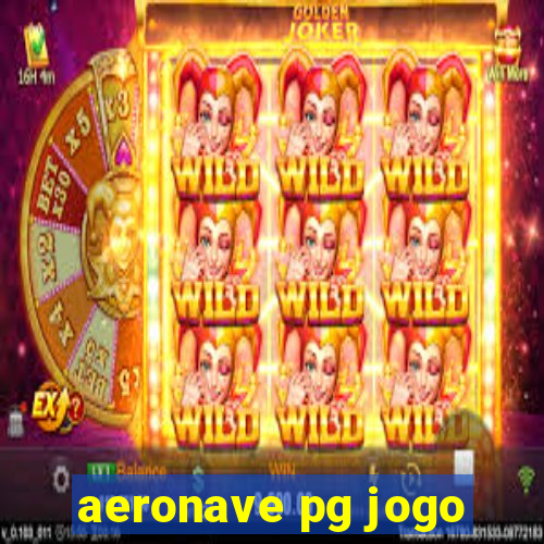 aeronave pg jogo