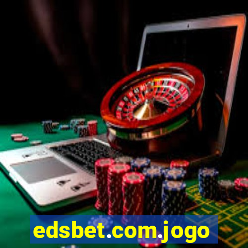 edsbet.com.jogos.app