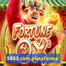 5853.com plataforma