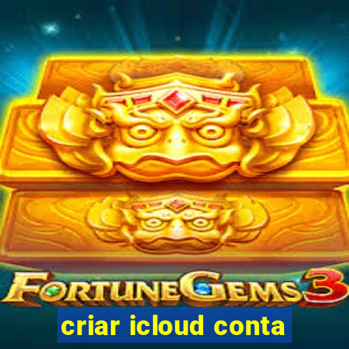 criar icloud conta