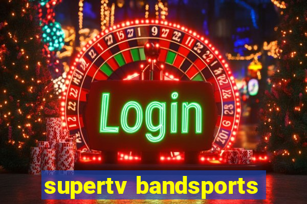 supertv bandsports